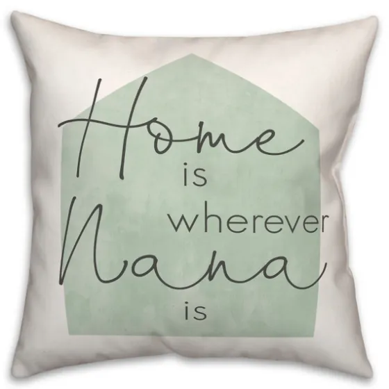Home Is Wherever Nana Is Sage Pillow-Kirkland's Home Online