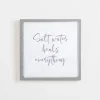 Salt Water Heals Everything Wall Plaque-Kirkland's Home Shop