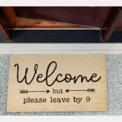 Welcome But Leave By Nine Doormat-Kirkland's Home Discount